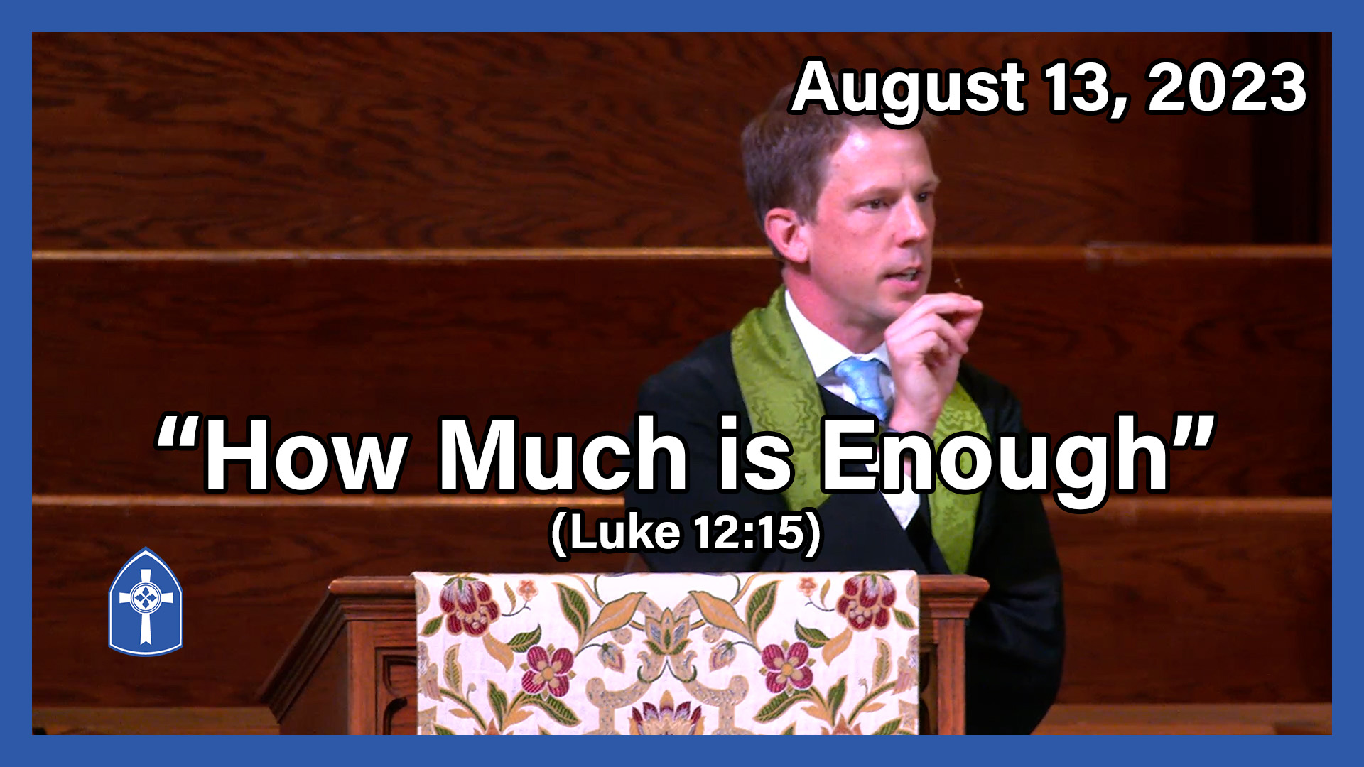 August 13 - How Much is Enough?